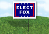 ELECT FOX 18 in x 24 in Yard Sign Road Sign with Stand