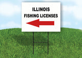 ILLINOIS _FISHING LICENSES LEFT ARROW RED Yard Sign w Stand LAWN SIGN Single