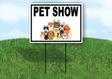 PET SHOW WITH PICTURE AND BORDER Yard Sign with Stand LAWN SIGN