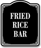 Fried Rice Bar BLACK Aluminum Composite Sign