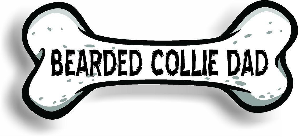 Dog Dad Bearded Collie Bone Car Magnet Bumper Sticker 3"x7"
