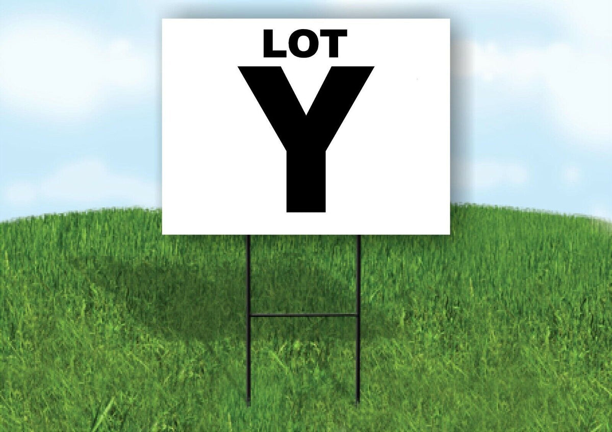 LOT Y BLACK WHITE Yard Sign with Stand LAWN SIGN