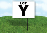 LOT Y BLACK WHITE Yard Sign with Stand LAWN SIGN