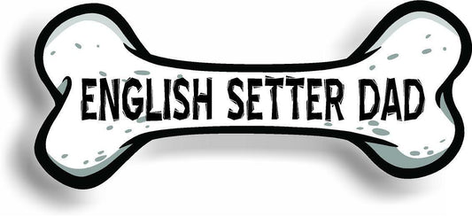 Dog Dad English Setter Bone Car Magnet Bumper Sticker 3"x7"