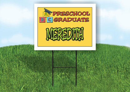 MEREDITH PRESCHOOL GRADUATE 18 in x 24 in Yard Sign Road Sign with Stand