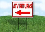 ATV RETURNS LEFT arrow red Yard Sign Road with Stand LAWN SIGN Single sided