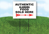 ALABAMA AUTHENTIC FOOD RIGHT ARROW Yard Sign w Stand LAWN SIGN Single