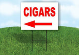 CIGARS  LEFT  ARROW Yard Sign Road with Stand LAWN SIGN Single sided