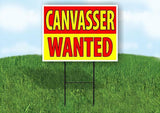 CANVASSER WANTED RED AND YELLOW Yard Sign Road with Stand LAWN SIGN