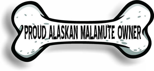 Proud Alaskan Malamute Owner Bone Car Magnet Bumper Sticker 3"x7"