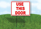 USE THIS DOOR RED WHITE 18 in x 24 in Yard Sign Road Sign with Stand