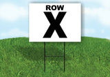ROW X BLACK WHITE Yard Sign with Stand LAWN SIGN