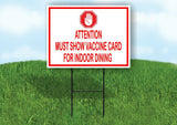 STOP HAND MUST SHOW VACCINE CARD FOR INDOOR Yard Sign with Stand LAWN SIGN