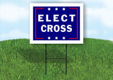 ELECT CROSS 18 in x 24 in Yard Sign Road Sign with Stand