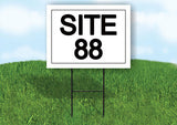 SITE 88  18 in x 24 in Yard Sign Road Sign with Stand