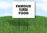 FLORIDA FAMOUS FOOD 18 in x 24 in Yard Sign Road Sign with Stand