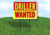 DRILLER WANTED RED AND YELLOW Yard Sign Road with Stand LAWN SIGN
