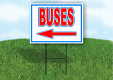 BUSES LEFT arrow RED WHITE BLUE 18inx24in Yard Road Sign w/  Stand
