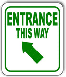 ENTRANCE THIS WAY DIRECTIONAL GREEN 8 Arrow Variations Aluminum composite sign