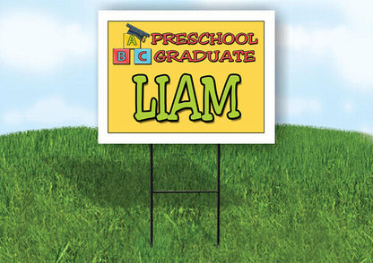 LIAM PRESCHOOL GRADUATE 18 in x 24 in Yard Sign Road Sign with Stand