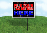 FILE YOUR TAX RETURN HERE STARS Yard Sign with Stand LAWN SIGN