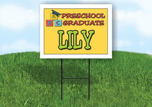 LILY PRESCHOOL GRADUATE 18 in x 24 in Yard Sign Road Sign with Stand