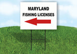 MARYLAND _FISHING LICENSES LEFT ARROW RED Yard Sign w Stand LAWN SIGN Single
