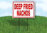 Deep Fried Nachos red Yard Sign ROAD SIGN with Stand LAWN POSTER