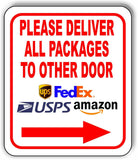 Please Deliver All Packages To OTHER Door RIGHT Arrow Aluminum composite sign