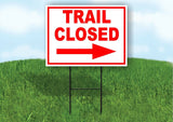TRAIL CLOSED RIGHT arrow red Yard Sign Road with Stand LAWN SIGN Single sided
