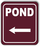 POND DIRECTIONAL LEFT ARROW CAMPING Aluminum composite sign