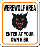 WEREWOLF AREA ENTER AT YOUR OWN RISK ORANGE Metal Aluminum Composite Sign
