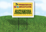 ALEXANDRIA PRESCHOOL GRADUATE 18 in x 24 in Yard Sign Road Sign with Stand