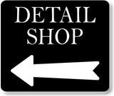 DETAIL SHOP LEFT ARROW BLACK Metal Aluminum composite sign