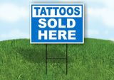 TATOOS SOLD HERE BLUE Yard Sign with Stand LAWN SIGN