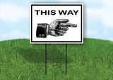 THIS WAY RIGHT HAND ARROW BLACK Yard Sign Road with Stand LAWN SIGN Single sided