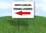 NORTH CAROLINA _FISHING LICENSES LEFT ARROW Yard Sign w Stand LAWN SIGN Single