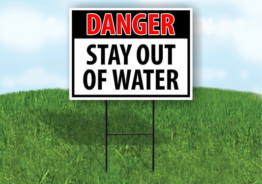DANGER STAY OUT OF WATER OSHA Plastic Yard Sign ROAD SIGN with Stand LAWN POSTER