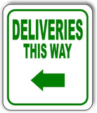 DELIVERIES THIS WAY DIRECTIONAL GREEN 8 Arrow Variations Aluminum composite sign