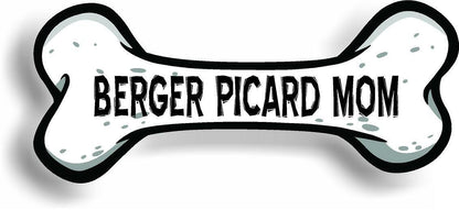Dog Mom Berger Picard Bone Car Magnet Bumper Sticker 3"x7"
