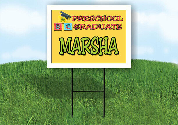 MARSHA PRESCHOOL GRADUATE 18 in x 24 in Yard Sign Road Sign with Stand