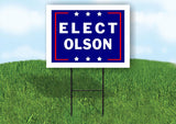ELECT OLSON 18 in x 24 in Yard Sign Road Sign with Stand