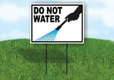 DO NOT WATER BORDER Yard Sign with Stand LAWN SIGN