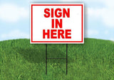 SIGN IN HERE RED 18 in x 24 in Yard Sign Road Sign with Stand