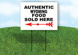 WYOMING AUTHENTIC FOOD LEFT ARROW Yard Sign w Stand LAWN SIGN Single