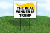 THE REAL WINNER IS  DONALD Trump Yard Sign Road with Stand LAWN SIGN
