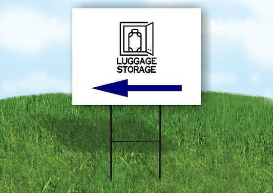 LUGGAGE STORAGE BLUE LEFT ARROW Yard Sign Road with Stand LAWN SIGN Single sided