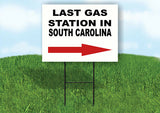 SOUTH CAROLINA LAST GAS STATION RIGHT ARROW Yard Sign w Stand LAWN SIGN Single