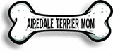 Dog Mom Airedale Terrier Bone Car Magnet Bumper Sticker 3"x7"