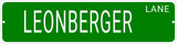 LEONBERGER LANE 24"x6 ALUM COMPOSITE SIGN